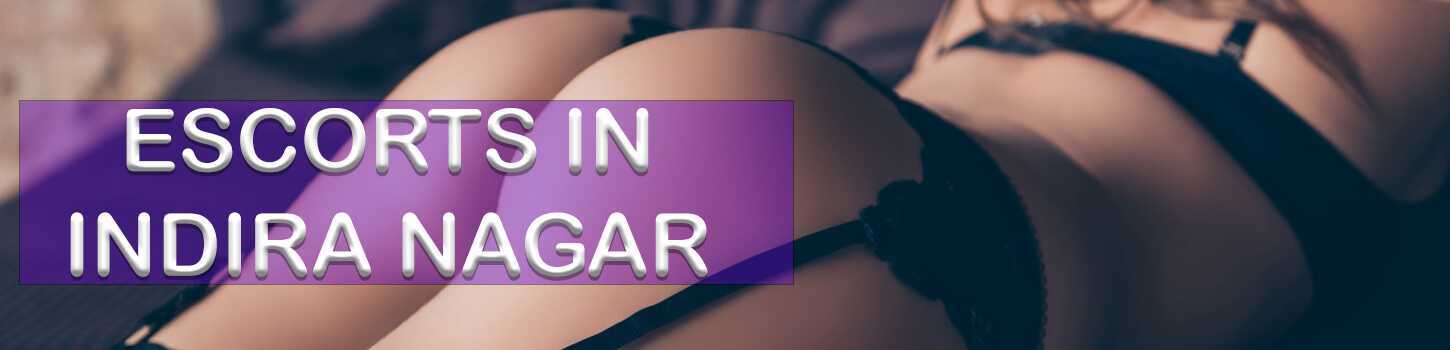 Indira Nagar escorts